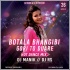 Botala Bhangibi Gori To Duare Remix (Hot Dance Mix) DJ Manik ft. DJ RS 320kbps