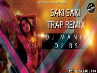 O Saki Saki Trap Remix V-2 DJ Manik 2019 ft. DJ RS 128kbps