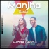 Manjha Remix - DJ Manik 2020, DJ RS 128kbps