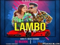 Lambo Car Remix - DJ Manik ft. DJ Toxic 