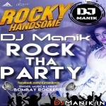 Rock Tha Party Dance  Mix DJ Manik