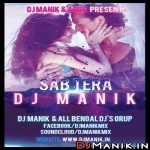 Sab Tera Remix (Baaghi) DJ Manik