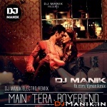 Main Tera Boyfriend Remix (Raabta) Dj Manik