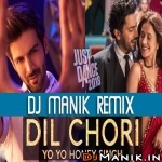 Dil Chori Remix DJ Manik ft. Yo Yo Honey Singh
