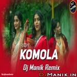 Komola Remix - DJ Manik 2021