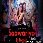 Saawariya Remix - DJ Manik 2021