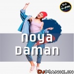 Noya Daman Remix - DJ Manik 2022