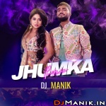 Jumka Remix - Dj Manik 2023