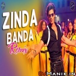 Zinda Banda Remix - DJ Manik 2023