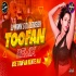 Use Toofan Kehte Hai Remix (Toofan) DJ Manik 2023