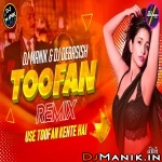 Use Toofan Kehte Hai Remix (Toofan) DJ Manik 2023