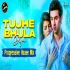 Tujhe Bhula Diya (Remix) Dj Manik