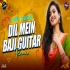 Dil Mein Baji Guitar Remix - DJ Manik 2024