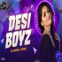 Desi Boyz Remix - Dj Manik